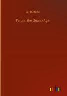 Peru in the Guano Age di A. J Duffield edito da Outlook Verlag