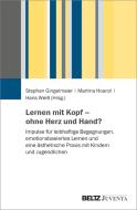 Lernen mit Kopf - ohne Herz und Hand? edito da Juventa Verlag GmbH