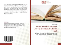 Effets de l'huile de neem sur les mouches tsé-tsé au Mali di Boubacar BASS edito da Editions universitaires europeennes EUE