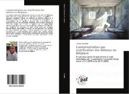 L'automutilation par scarification des détenus en Belgique di Michaël Dewitte edito da PAF
