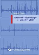 Terahertz Spectroscopy of Dimethyl Ether di Christian Endres edito da Cuvillier Verlag