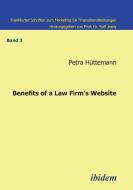 Benefits of a law firm's website. di Petra Hüttemann edito da ibidem