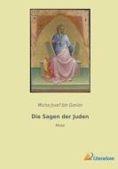 Die Sagen der Juden di Micha Josef Bin Gorion edito da Literaricon Verlag