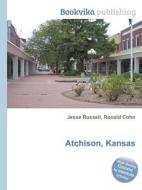 Atchison, Kansas edito da Book On Demand Ltd.