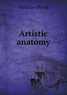 Artistic Anatomy di Mathias Duval edito da Book On Demand Ltd.