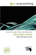 Abrostola Urentis edito da Alphascript Publishing