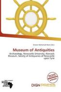 Museum Of Antiquities edito da Dign Press