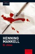 El chino di Henning Mankell edito da Tusquets Editores