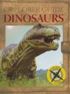 Explorer Guide to Dinosaurs di C. Valentin edito da Gardner Publications