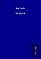Die Physik di Leo Graetz edito da TP Verone Publishing