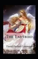 The Ladybird Annotated di Herbert Lawrence David Herbert Lawrence edito da Independently Published