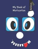 Can I Learn With My Book Of Motivation? Yes, I Can! di Kim Dianna Kim edito da Independently Published