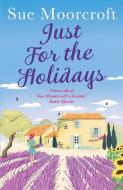 Just for the Holidays di Sue Moorcroft edito da HarperCollins Publishers