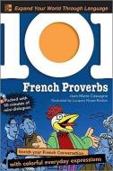101 French Proverbs di Jean-Marie Cassagne edito da Mcgraw-hill Education - Europe