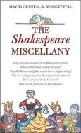 The Shakespeare Miscellany di David Crystal, Ben Crystal edito da Penguin Books Ltd