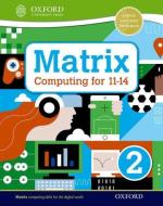Matrix Computing for 11-14: Student Book 2 di Alison Page, Diane Levine, Areti Bizior, Steve Bunce edito da Oxford University Press