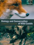 The Biology and Conservation of Wild Canids edito da OXFORD UNIV PR