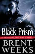 The Black Prism di Brent Weeks edito da Orbit
