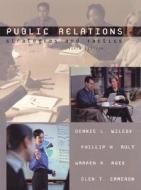 Public Relations di Dennis L. Wilcox, Philip H. Ault, Warren K. Agee, Glen T. Cameron edito da Pearson Education