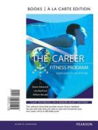 The Career Fitness Program: Exercising Your Options, Student Value Edition di Diane Sukiennik, Lisa Raufman, William Bendat edito da Prentice Hall