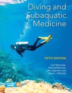 Diving And Subaquatic Medicine di Carl Edmonds, Michael Bennett, John Lippmann, Simon Mitchell edito da Taylor & Francis Ltd