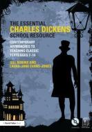 The Essential Charles Dickens School Resource di Gill Robins, Laura-Jane Evans-Jones edito da Taylor & Francis Ltd