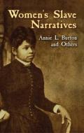 Women's Slave Narratives di Annie L. Burton edito da DOVER PUBN INC