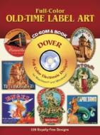 Full-color Old-time Label Art Cd-ro di Dover edito da Dover Publications Inc.