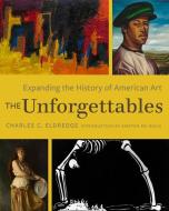The Unforgettables edito da University Of California Press
