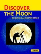 Discover the Moon di Jean Lacroux edito da Cambridge University Press