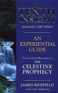The Tenth Insight: An Experiential Guide di James Redfield edito da Transworld Publishers Ltd