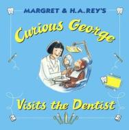 Curious George Visits the Dentist di H. A. Rey edito da TURTLEBACK BOOKS