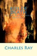 Kiss of Death: An Al Pennyback Mystery di Charles Ray edito da Uhuru Press