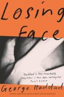 Losing Face di Haddad George Haddad edito da University Of Queensland Press