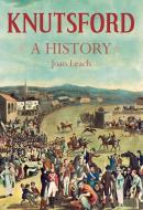 Knutsford di Joan Leach edito da The History Press