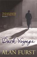 Dark Voyage di Alan Furst edito da Orion Publishing Co