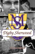 Digby Sherwood di Anthea Ingham edito da LEGEND PR LTD