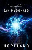 Hopeland di Ian Mcdonald edito da TOR BOOKS