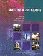 Perspectives on Fiscal Federalism edito da World Bank Group Publications