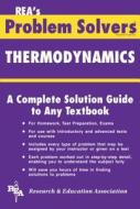 Thermodynamics Problem Solver di James R. Ogden, Research & Education Association, Ralph Pike edito da Research & Education Association