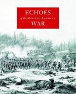 Echoes of the Mexican-American War edito da Groundwood Books