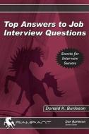 Top Answers To Job Interview Questions di Donald K. Burleson edito da Rampant Techpress