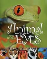 Animal Eyes di Beth Fielding, Dawn Cusick edito da Earlylight Books, Incorporated