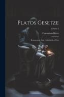 Platos Gesetze: Kommentar Zum Griechischen Text; Volume 2 di Constantin Ritter edito da LEGARE STREET PR