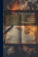 The Expositor di William Robertson Nicoll, James Moffatt, Samuel Cox edito da LEGARE STREET PR