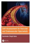 Self-Assessment For Vascular And Endovascular Specialists di Sachinder Singh Hans edito da Taylor & Francis Ltd
