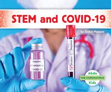 Stem and Covid-19 di Grace Hansen edito da ABDO KIDS
