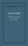 Menagerie Intime di Theophile Gautier edito da Cambridge University Press