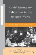Goodman, J: Girls' Secondary Education in the Western World di J. Goodman edito da Palgrave Macmillan