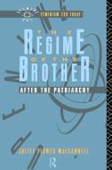 The Regime of the Brother di Juliet Flower MacCannell edito da Taylor & Francis Ltd